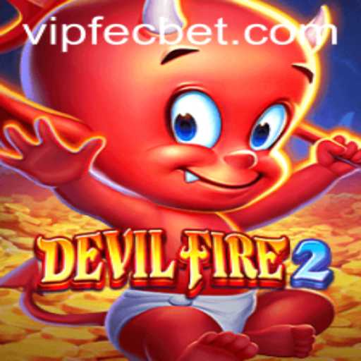 DevilFire2: The Ultimate Gaming Experience in 2023