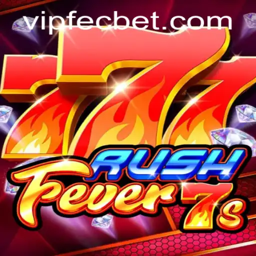 Exploring the Exciting World of RushFever7s and the Role of Fecbet