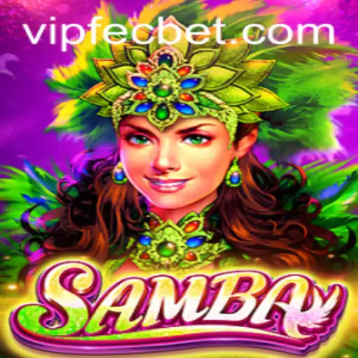 Samba: Dive into the Exciting World of Fecbet Casino Gaming